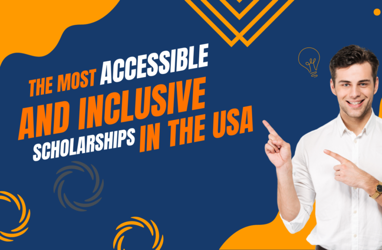The Most Accessible and Inclusive Scholarships in the USA