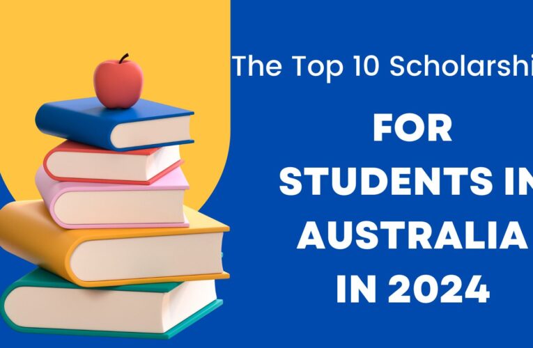 Empowering Excellence: The Top 10 Scholarships for Students in Australia in 2024