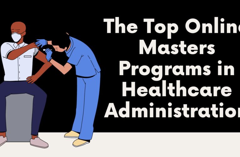 Selecting the Finest Online Healthcare Administration Degrees