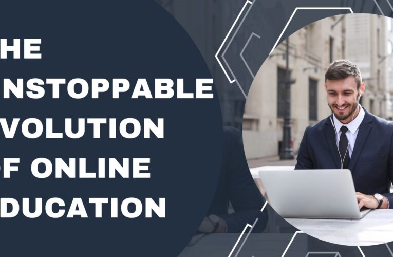 Revolutionizing Learning: The Unstoppable Evolution of Online Education