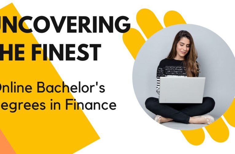 Illuminating Possibilities: Uncovering the Finest Online Bachelor’s Degrees in Finance