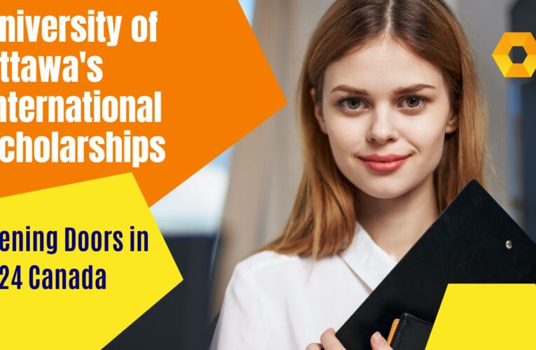 University of Ottawa’s International Scholarships Opening Doors in 2024 Canada